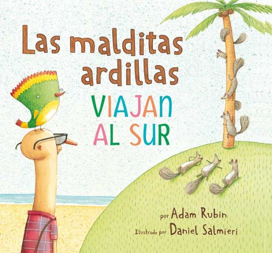 Las Malditas Ardillas Viajan Al Sur