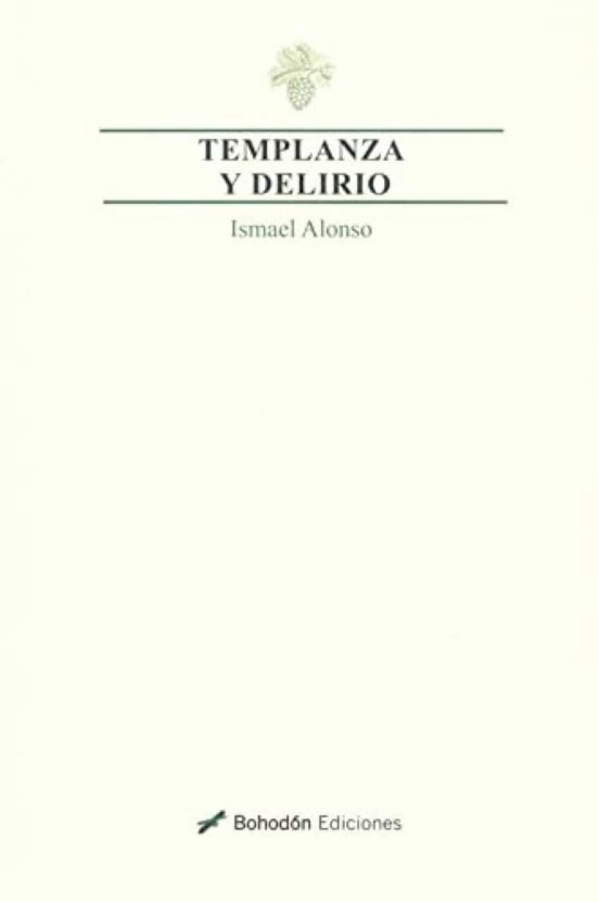 Templanza Y Delirio