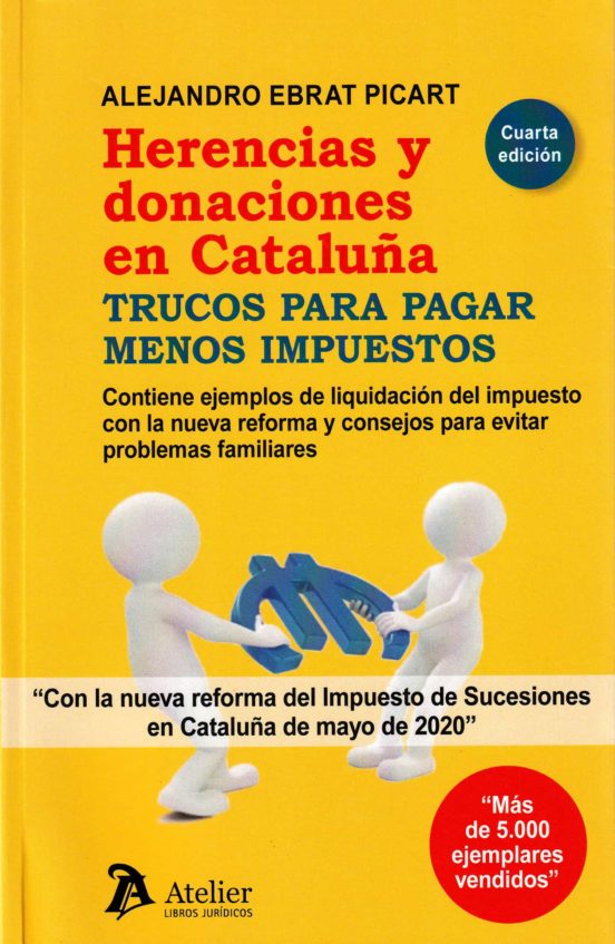 Herencias y Donaciones en Cataluña. Trucos para Pagar Menos Impue Stos