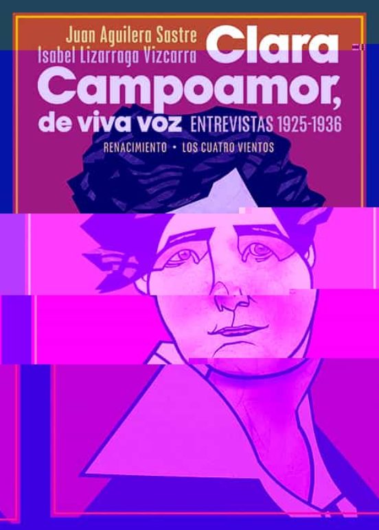 Clara Campoamor De Viva Voz: Entrevistas 1925-1936