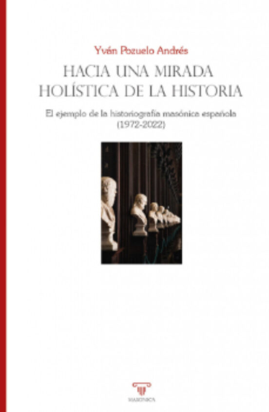 Hacia Una Mirada Holística De La Historia