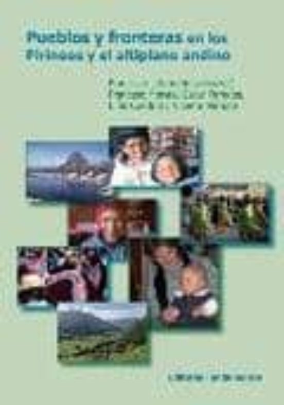 Pueblos Y Fronteras En Los Pirineos Y El Altiplano Andino