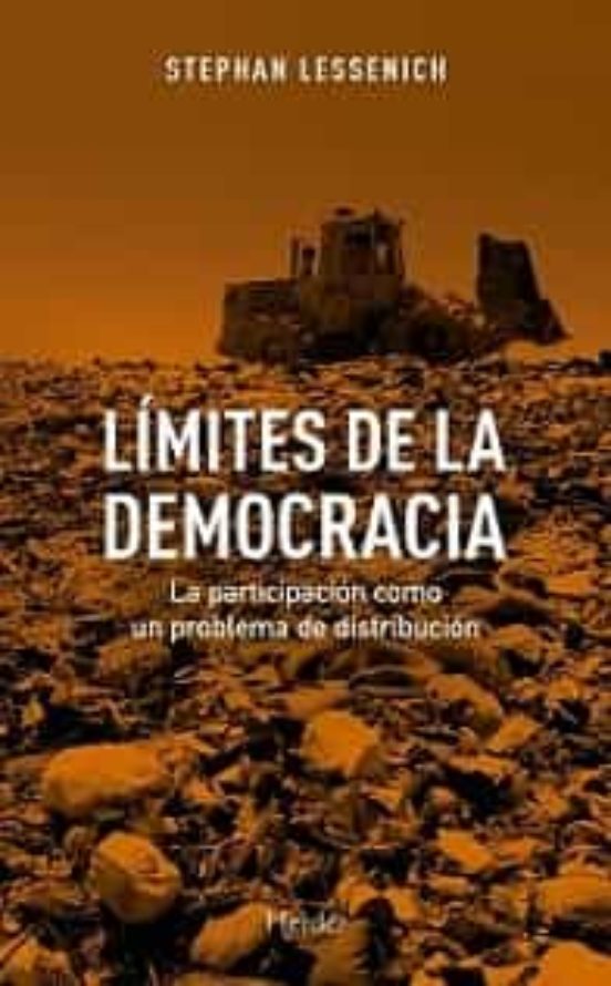 Limites De La Democracia: La Participacion Como Problema De Reparto