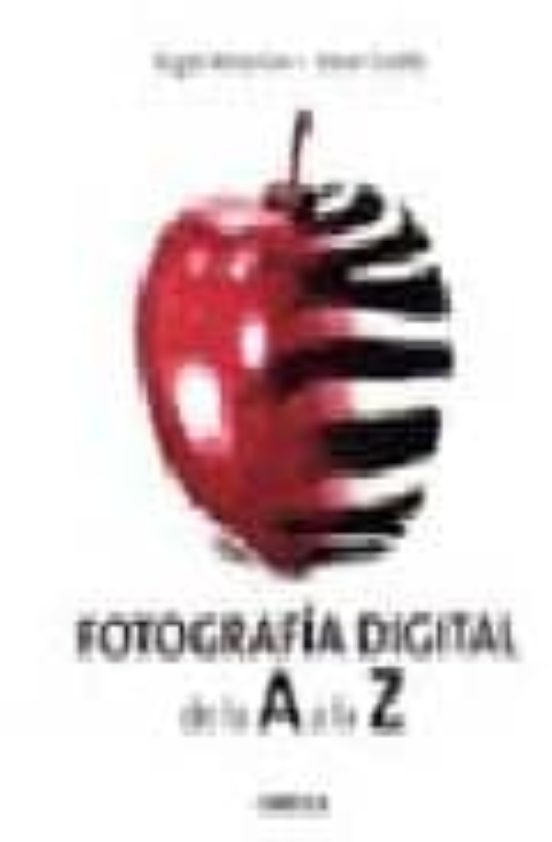 Fotografia Digital: De La A A La Z