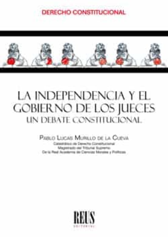 La Independencia Y El Gobierno De Los Jeuces Un Debate Constituci Onal