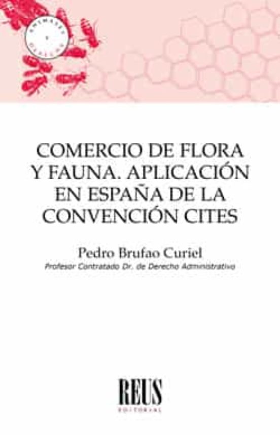 Comercio De Flora Y Fauna: Aplicación En España De La Convencion Cites