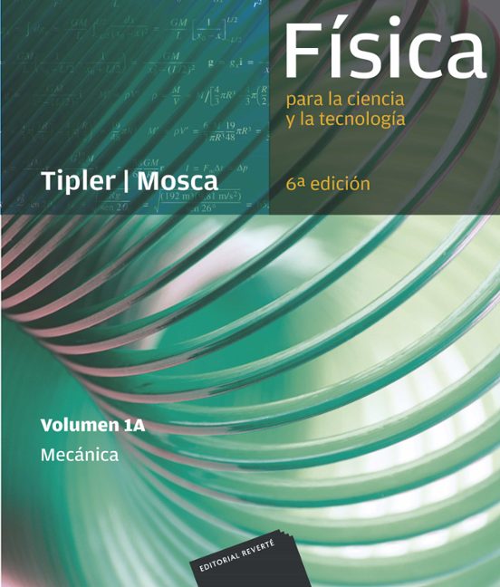 Fisica Para La Ciencia Y La Tecnologia : Mecanica