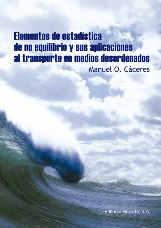 Elementos De Estadística De No Equilibrio Y Sus Aplicaciones Al Transporte En Medios Desordenados