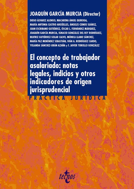 El Concepto De Trabajador Asalariado: Notas Legales Indicios Y Otros I