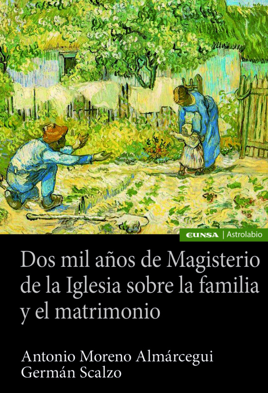 Dos Mil Años De Magisterio De La Iglesia Sobre La Familia Y El Matrimonio