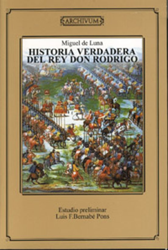 Historia verdadera del rey Don Rodrigo