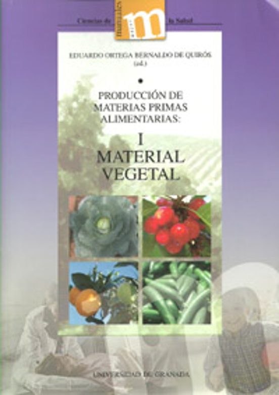 La Produccion De Materias Primas Alimentarias I: Material Vegetal + Cd