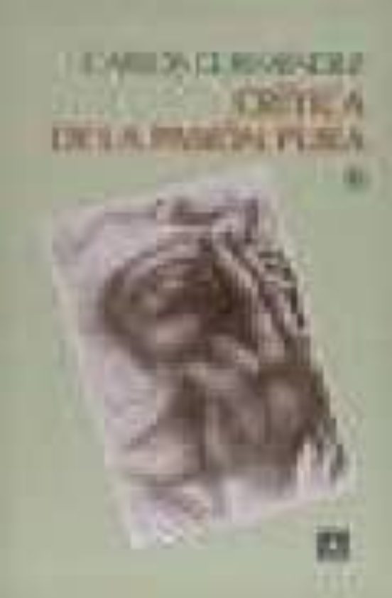 Critica De La Pasion Pura