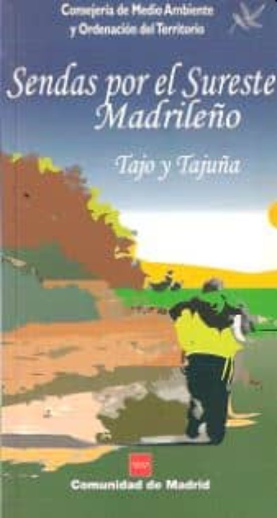 Sendas Por El Sureste Madrileño: Tajo Y Tajuña