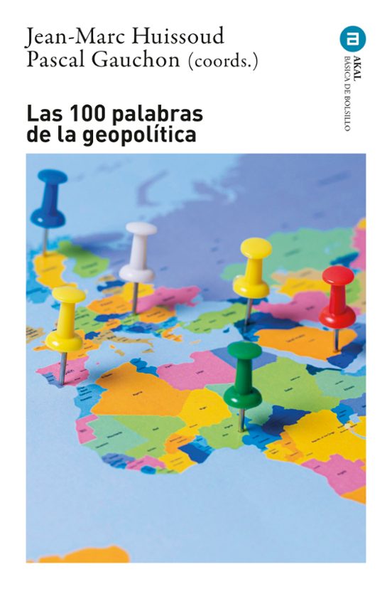 Las 100 Palabras De La Geopolítica