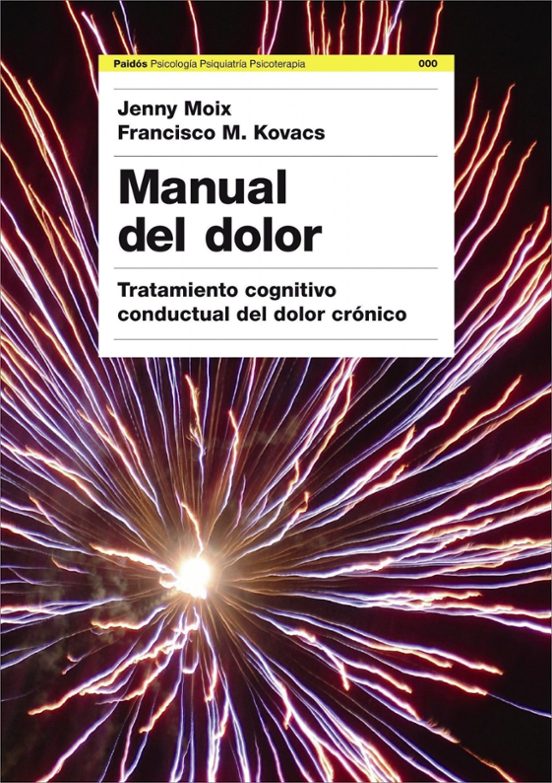 Manual Del Dolor: Tratamiento Cognitivo Conductual Del Dolor Cron Ico