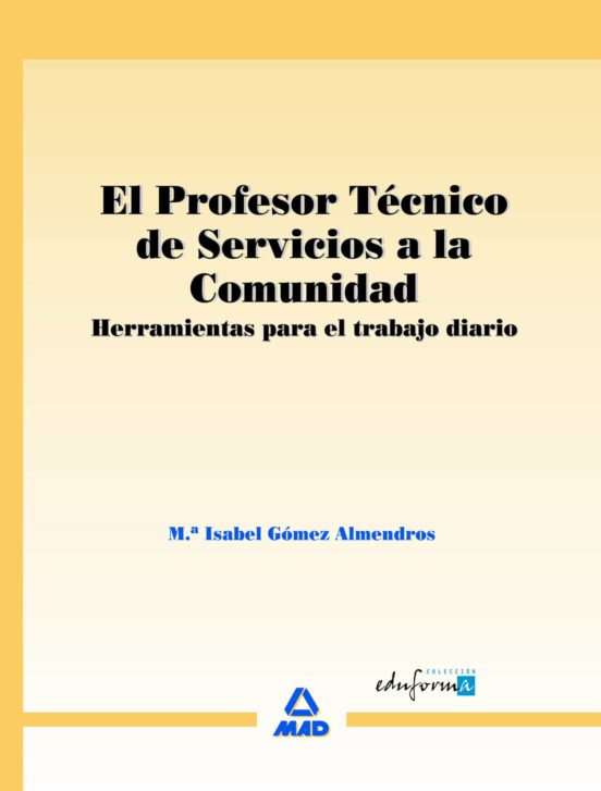 El Profesor Técnico De Servicios A La Comunidad. Herramientas Para El Trabajo Diario
