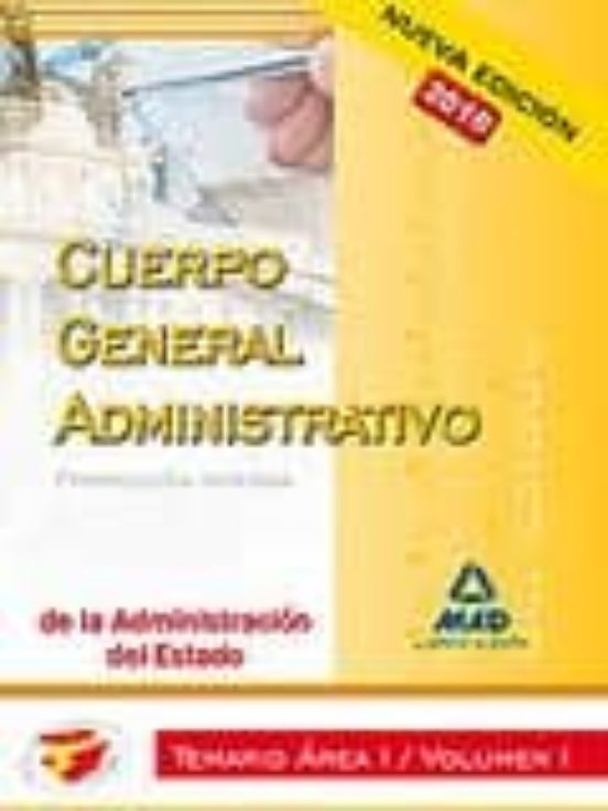 Cuerpo Administrativo De La Administración Del Estado . Temario Área I. Volumen I
