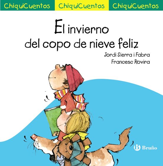 Chiquicuentos 59:el Invierno Del Copo De Nieve Feliz