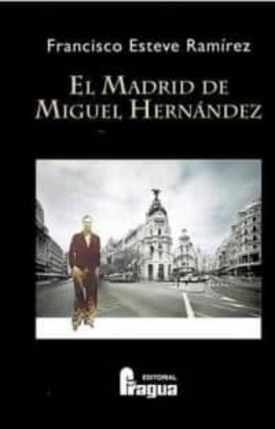 El Madrid De Miguel Hernandez