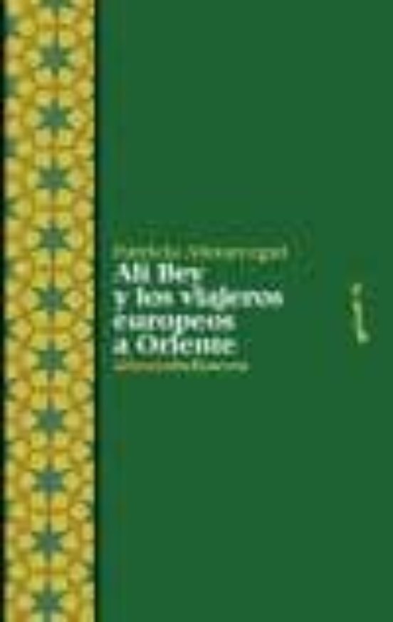 Ali Bey Y Los Viajeros Europeos A Oriente