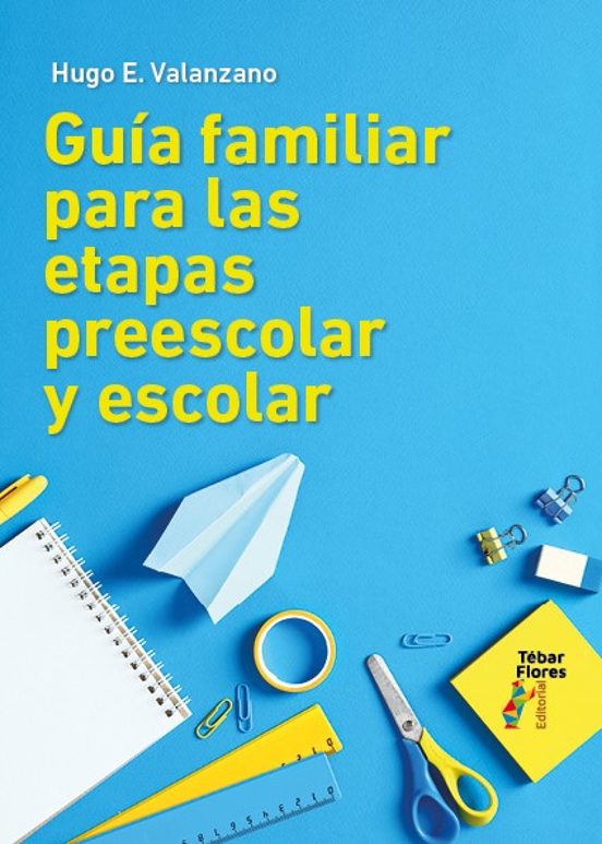 Guía Familiar Para Las Etapas Preescolar Y Escolar