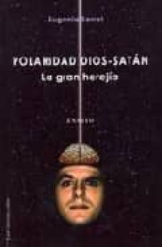 Polaridad Dios-satan: La Gran Herejia