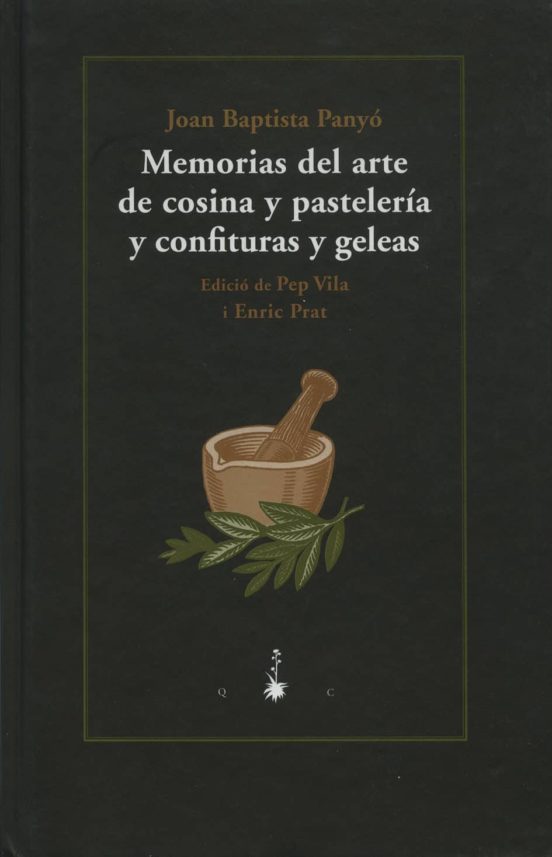 Memorias Del Arte De Cosina Y Pastelería Y Confituras Y Geleas
