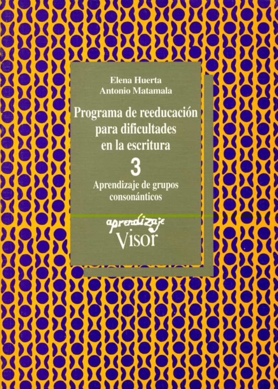 Programa De Reeducacion Para Dificultades En La Escritura. Cuader No 3