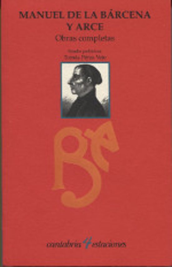 Manuel De La Barcena Y Arce Obras Completas