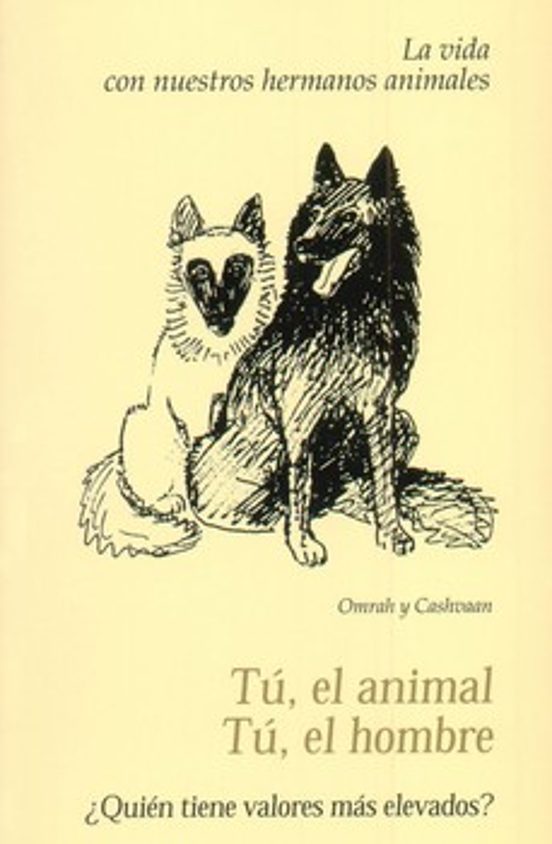 Tú El Animal. Tú El Hombre. ¿quién Tiene Valores Más Elevados?