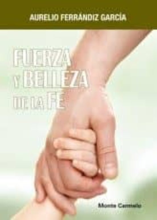 Fuerza Y Belleza De La Fe