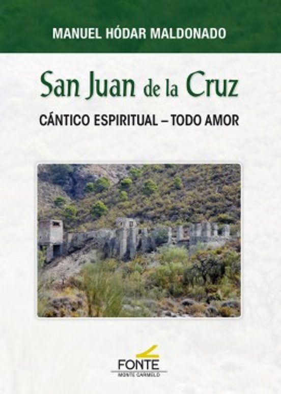 San Juan De La Cruz: Cantico Espiritual - Todo Amor