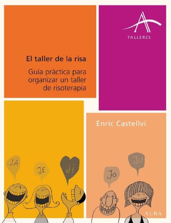El Taller De La Risa: Guia Practica Para Organizar Un Taller De R Isot