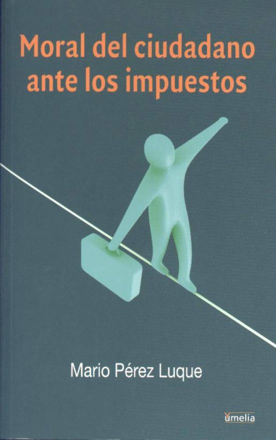 Moral Del Ciudadano Ante Los Impuestos