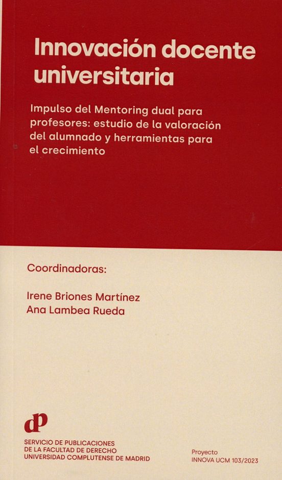 Innovación Docente Universitaria. Impulso Del Mentoring Dual Para Prof