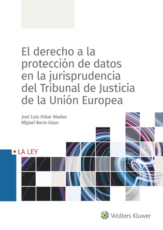 El Derecho A La Proteccion De Datos En La Jurisprudencia Del De Justic