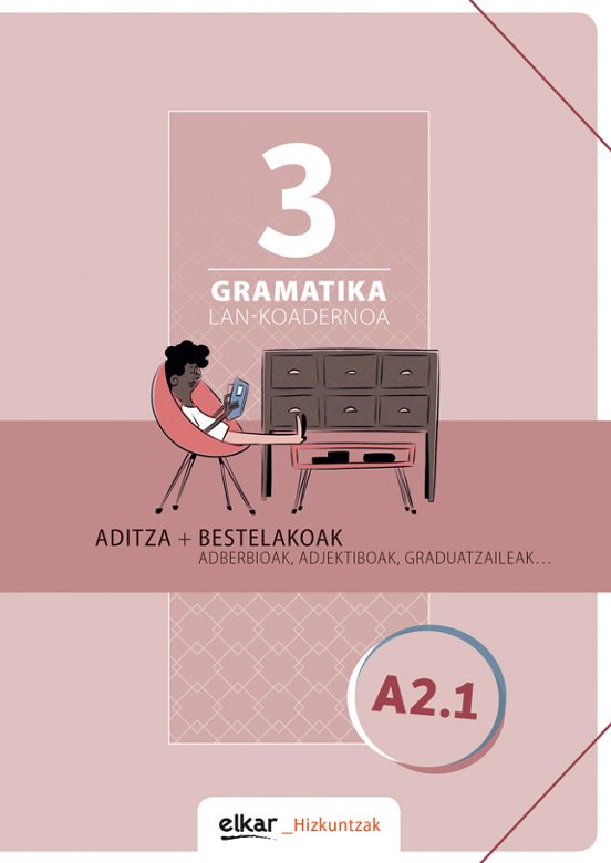 Gramatika Lan Koadernoa 3 Aditza + Bestelakoak