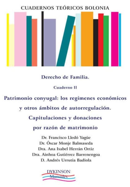 Derecho De Familia Cuaderno Ii Patrimonio Conyugal: Los Regimenes Econ