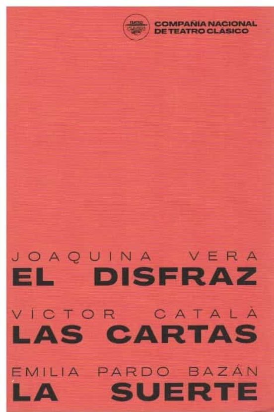 El Disfraz. Las Cartas. La Suerte