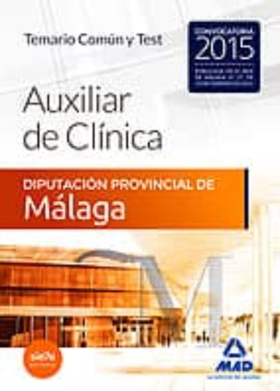 Auxiliares De Clínica De La Diputación Provincial De Málaga. Temario Común Y Test