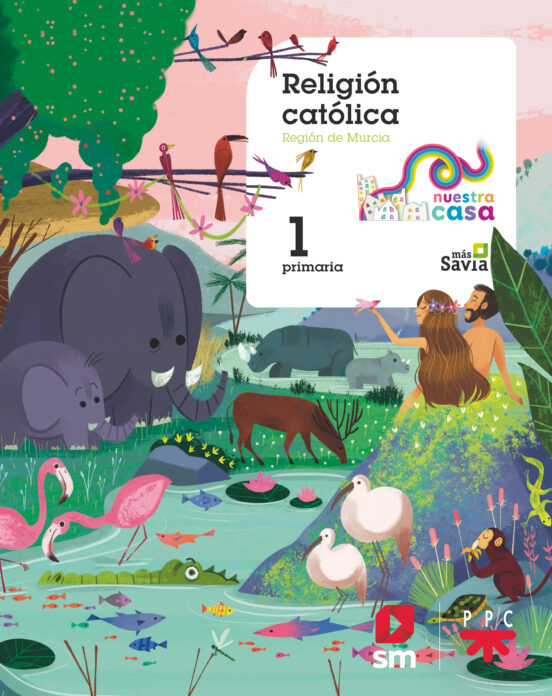 Religion Catolica Nuestra Casa 1º Educacion Primaria Mas Savia Ed 2019