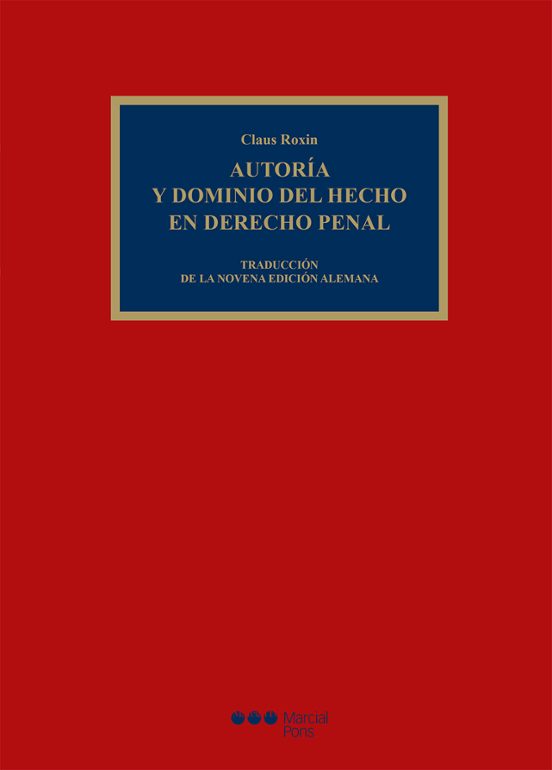 Autoria Y Dominio Del Hecho En Derecho Penal