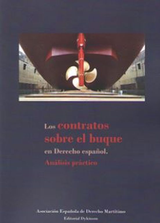 Los Contratos Sobre El Buque En Derecho Español. Análisis Práctico