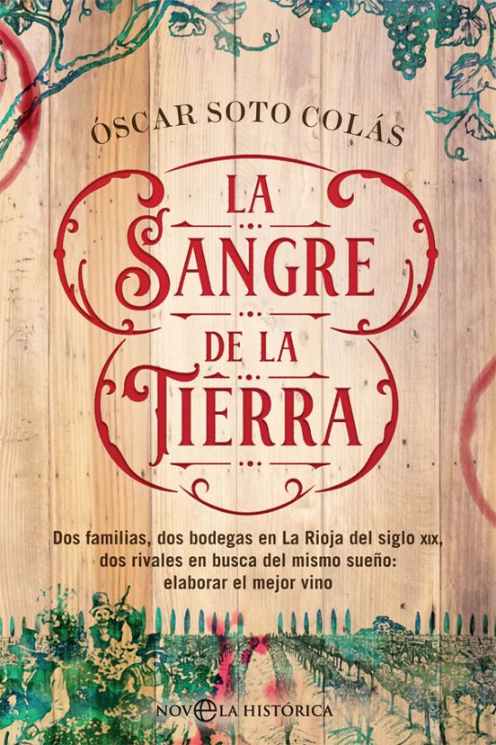 La Sangre de la Tierra: Dos Familias dos Bodegas en la Rioja del Siglo