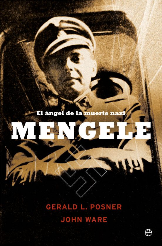 Mengele. El Angel De La Muerte Nazi