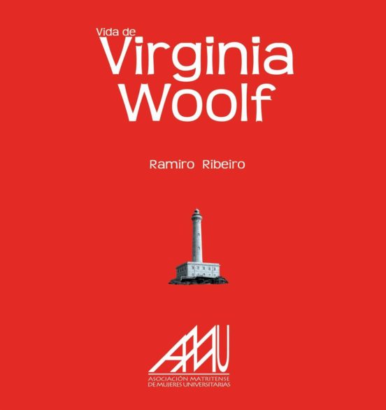 Virginia Woolf: Vida De Virginia Woolf