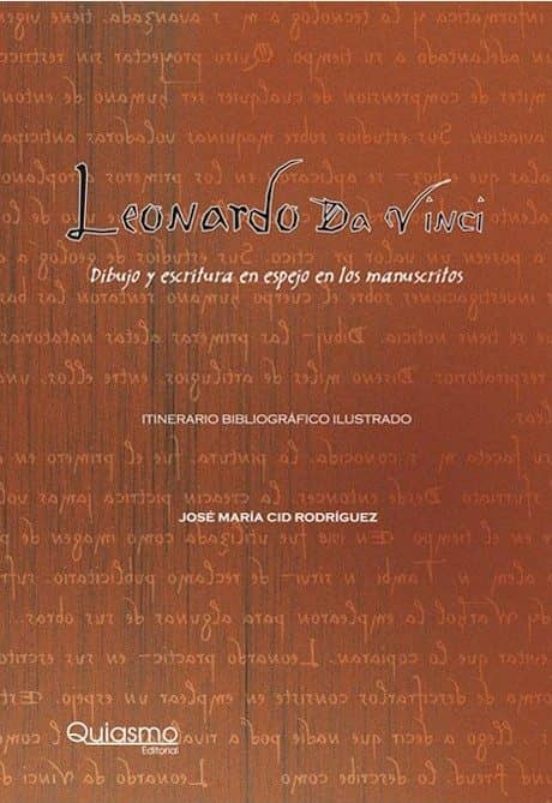 Leonardo Da Vinci. Dibujo Y Escritura En Espejo En Los Manuscrito S: I