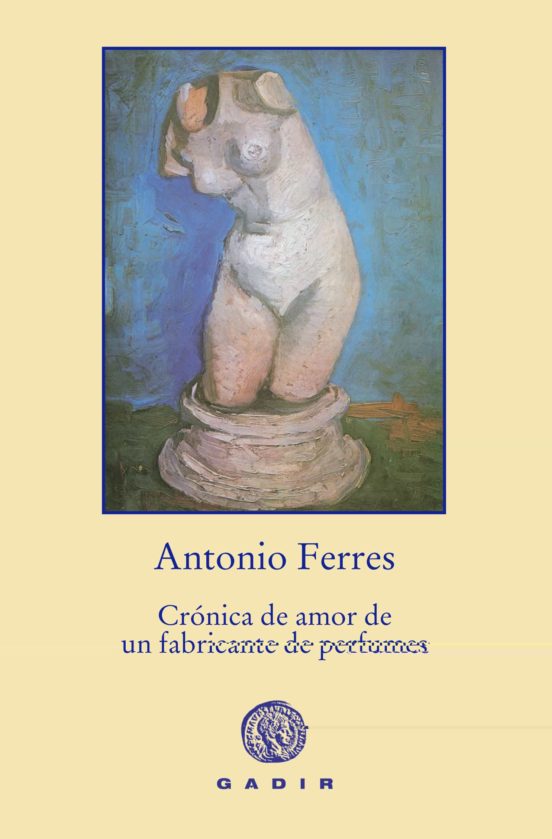 Crónica De Amor De Un Fabricante De Perfumes