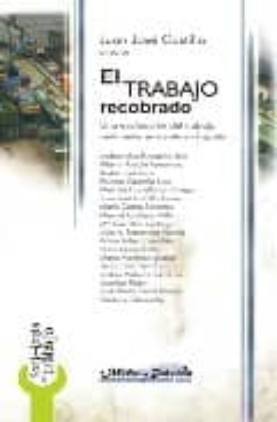 El Trabajo Recobrado: Trabajo Realmente Existente En España